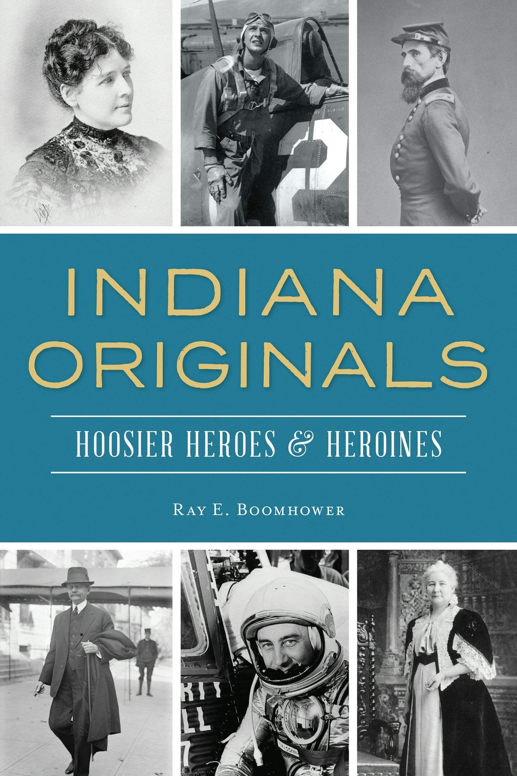 NEW The History Press Indiana Originals, IN 9781467140973 Trade Paperback