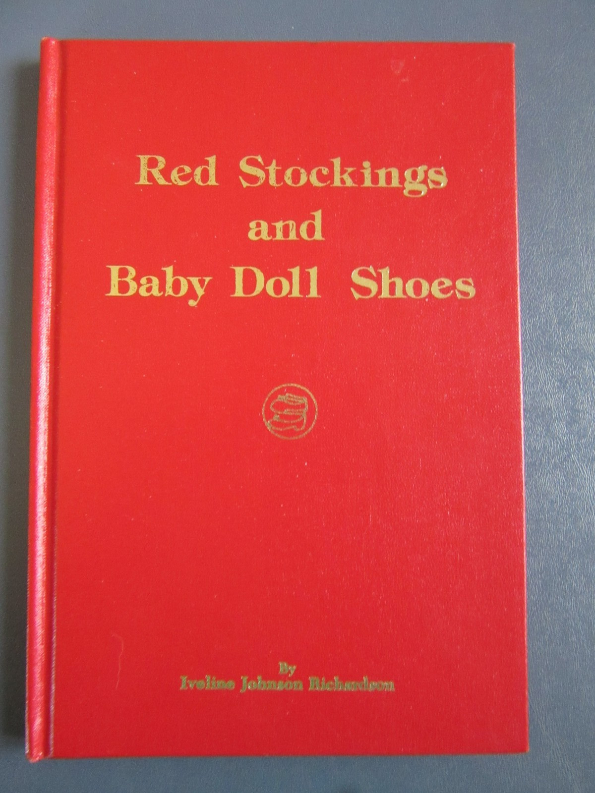 Red Stockings and Baby Doll Shoes by Iveline Johnson Richardson 1976