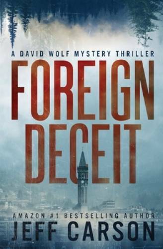 Foreign Deceit (David Wolf) (Volume 1) – Paperback By Carson, Jeff – GOOD
