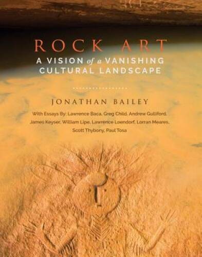 Rock Art: A Vision of a Vanishing Cultural Landscape – Paperback – VERY GOOD