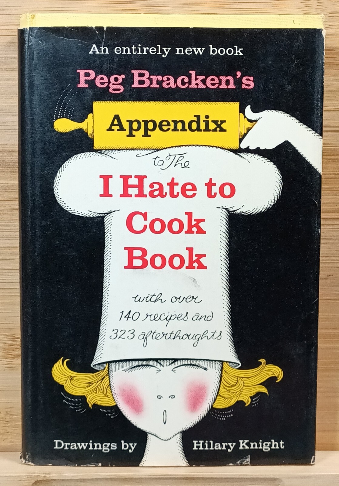 Appendix to the I Hate to Cook Book with over 140 Recipes and 323 Afterthoughts