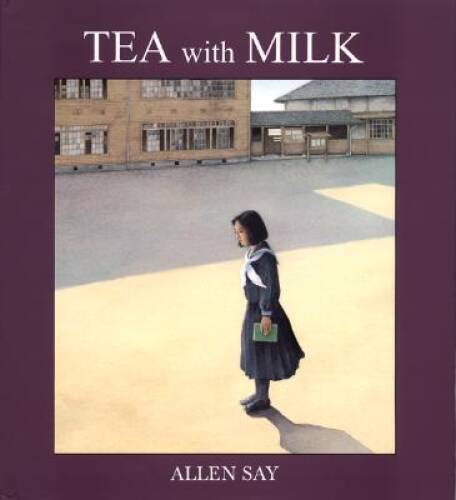 Tea with Milk – Hardcover By Say, Allen – GOOD