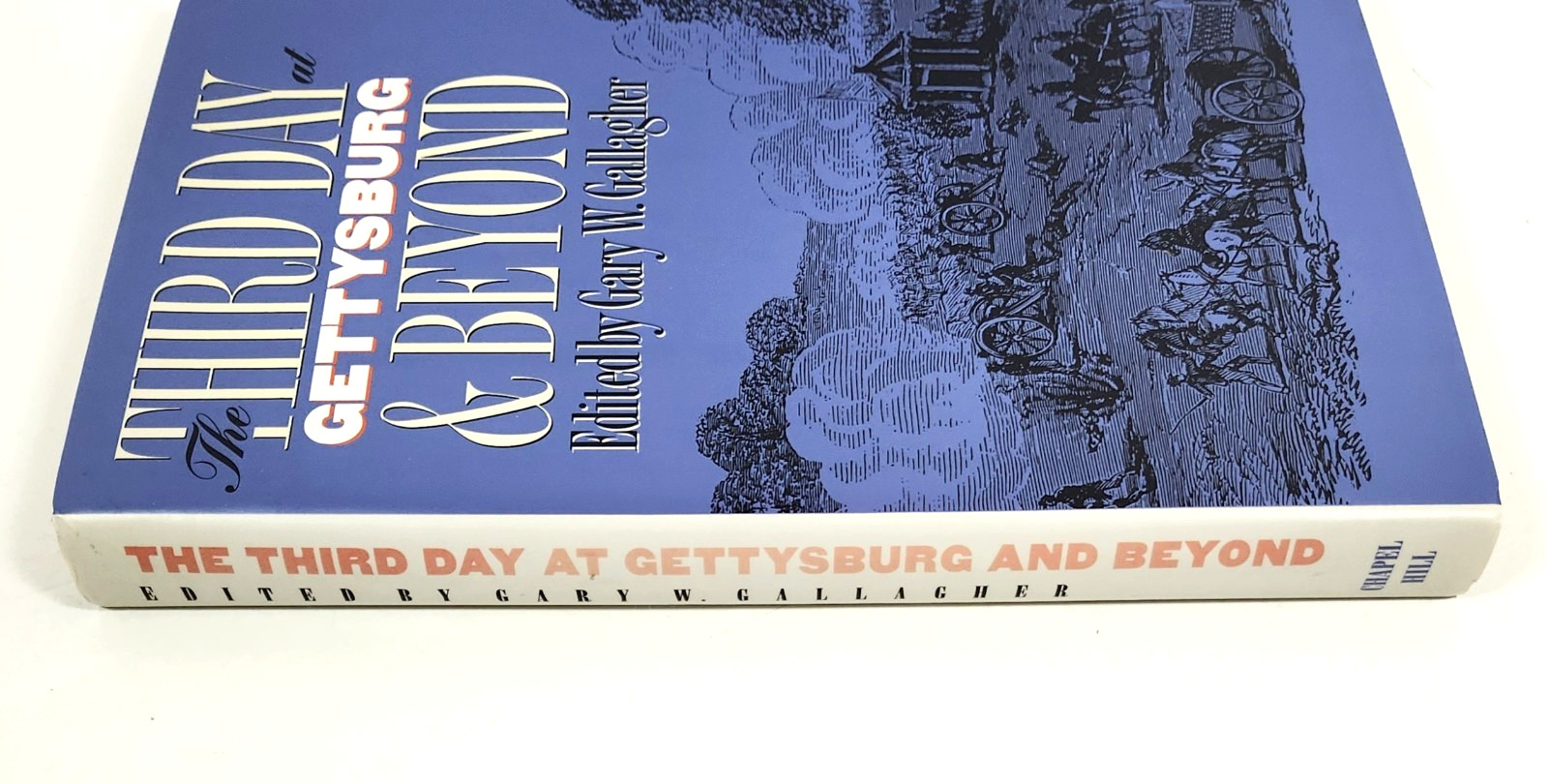 Third Day at Gettysburg and Beyond by Gary W. Gallagher (1994 HC) Civil War