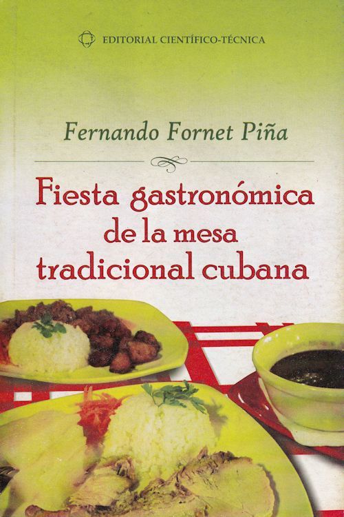 FIESTA GASTRONOMICA CUBANA Recetas Recipes Cuisine Cook Book Food Cocina Cuba