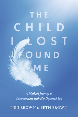 The Child I Lost Found Me: A Mother’s Journey- paperback, 1667874845, Niki Brown