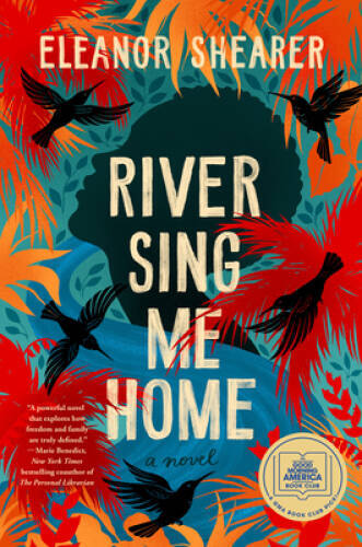River Sing Me Home – Hardcover By Shearer, Eleanor – GOOD
