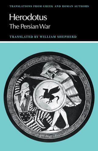 Herodotus: The Persian War (Translations from Greek and Roman Authors) by Herod