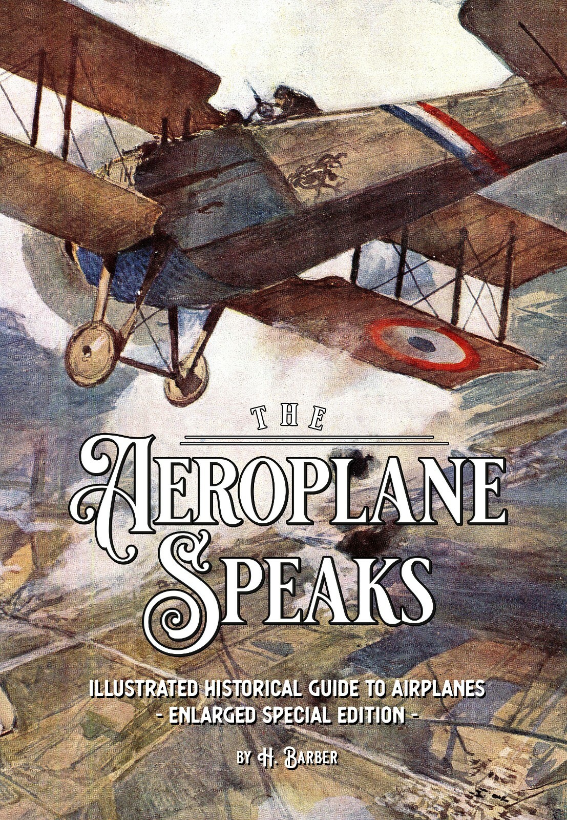 The Aeroplane Speaks: Illustrated Historical Guide To Airplanes book *NEW*