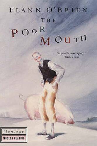The Poor Mouth – Paperback By O’Brien, Flann – GOOD