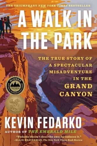 A Walk in the Park: The True Story of a Spectacular Misadventure in the Grand