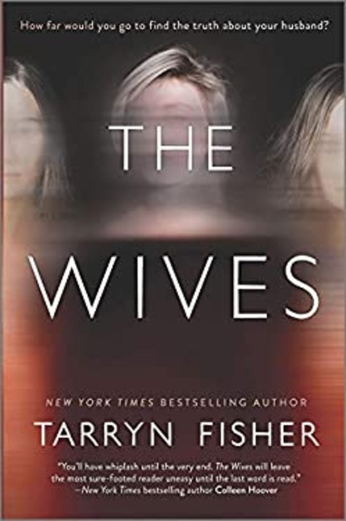 The Wives : A Domestic Thriller Hardcover Tarryn Fisher