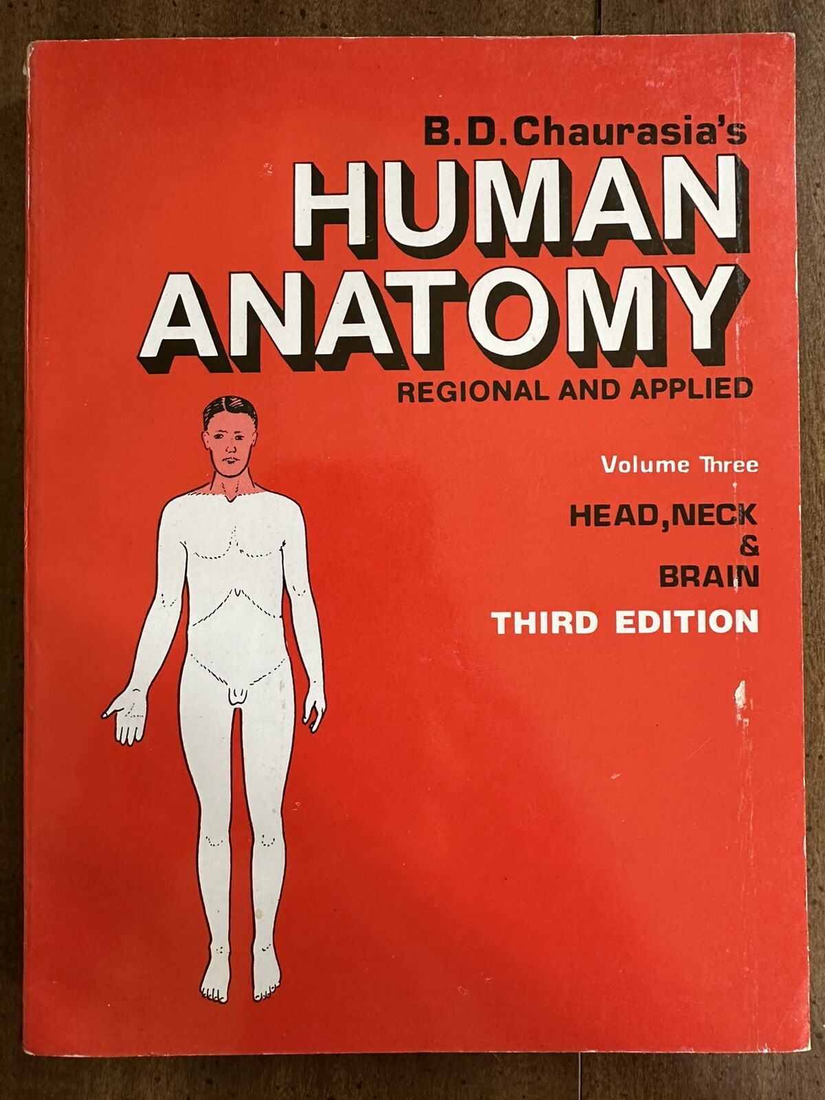 HUMAN ANATOMY REGIONAL APPLIED Head Neck Brain Chaurasia B.D. 3rd Third Edition