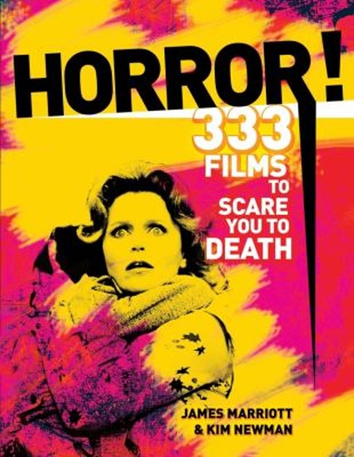Horror! : 333 Films to Scare You to Death Paperback Kim Newman