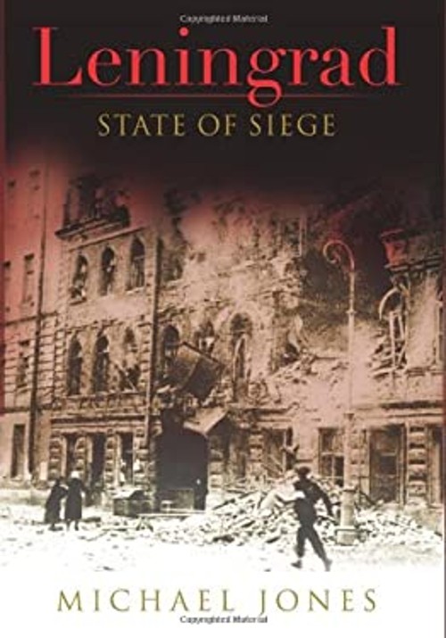 Leningrad : State of Siege Hardcover Michael Jones