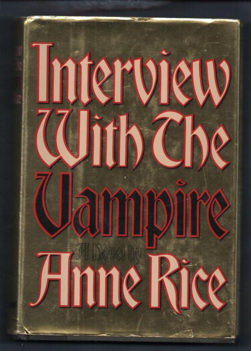 INTERVIEW WITH THE VAMPIRE, HC/DJ, Anne Rice, 1st, 1976, FN/VG, more in store