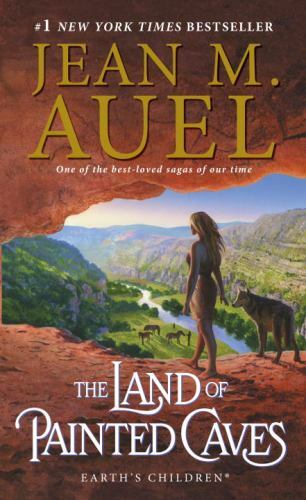 Earth’s Children Ser.: The Land of Painted Caves : Earth’s Children, Book Six by
