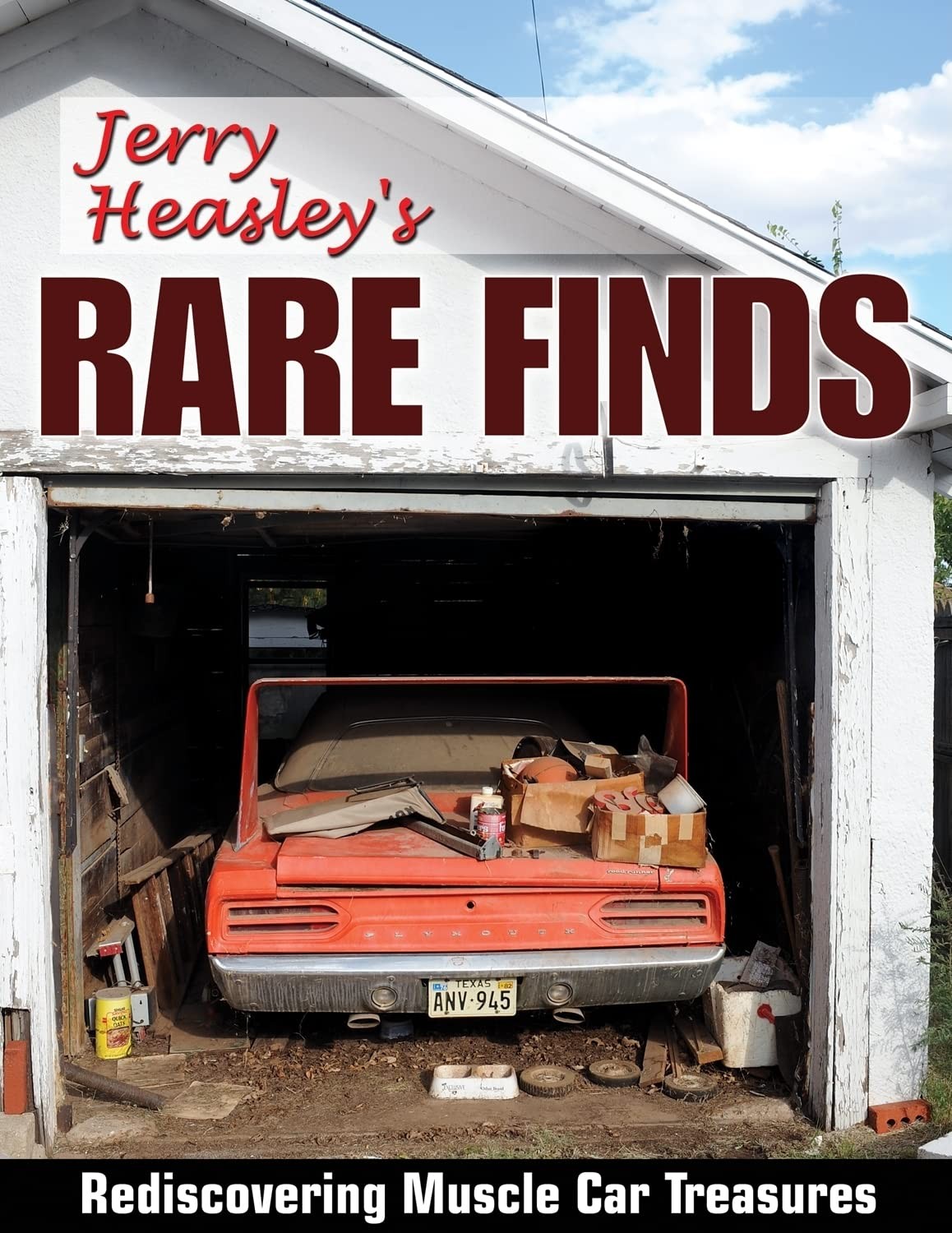 Jerry Heasley’s Rare Finds: Rediscovering Muscle Car Treasures (Cartech) – p…