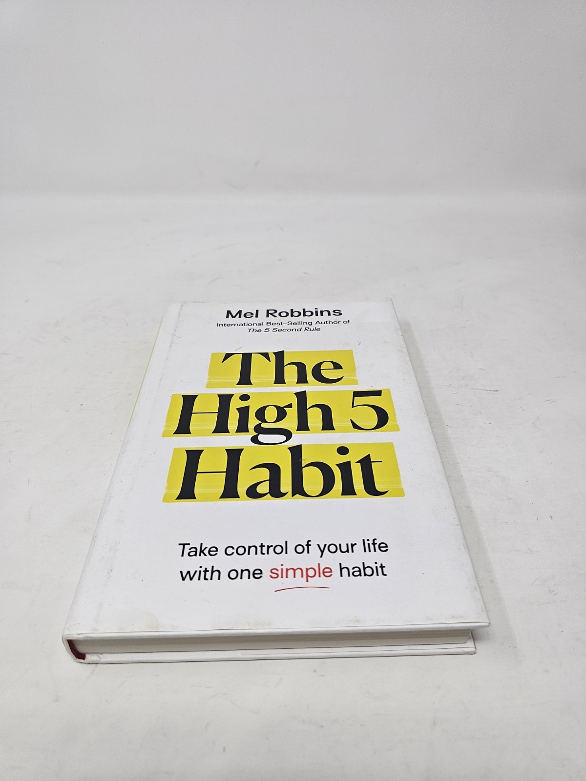 High 5 Habit : Take Control of Your Life with One Simple Habit by Mel Robbins…