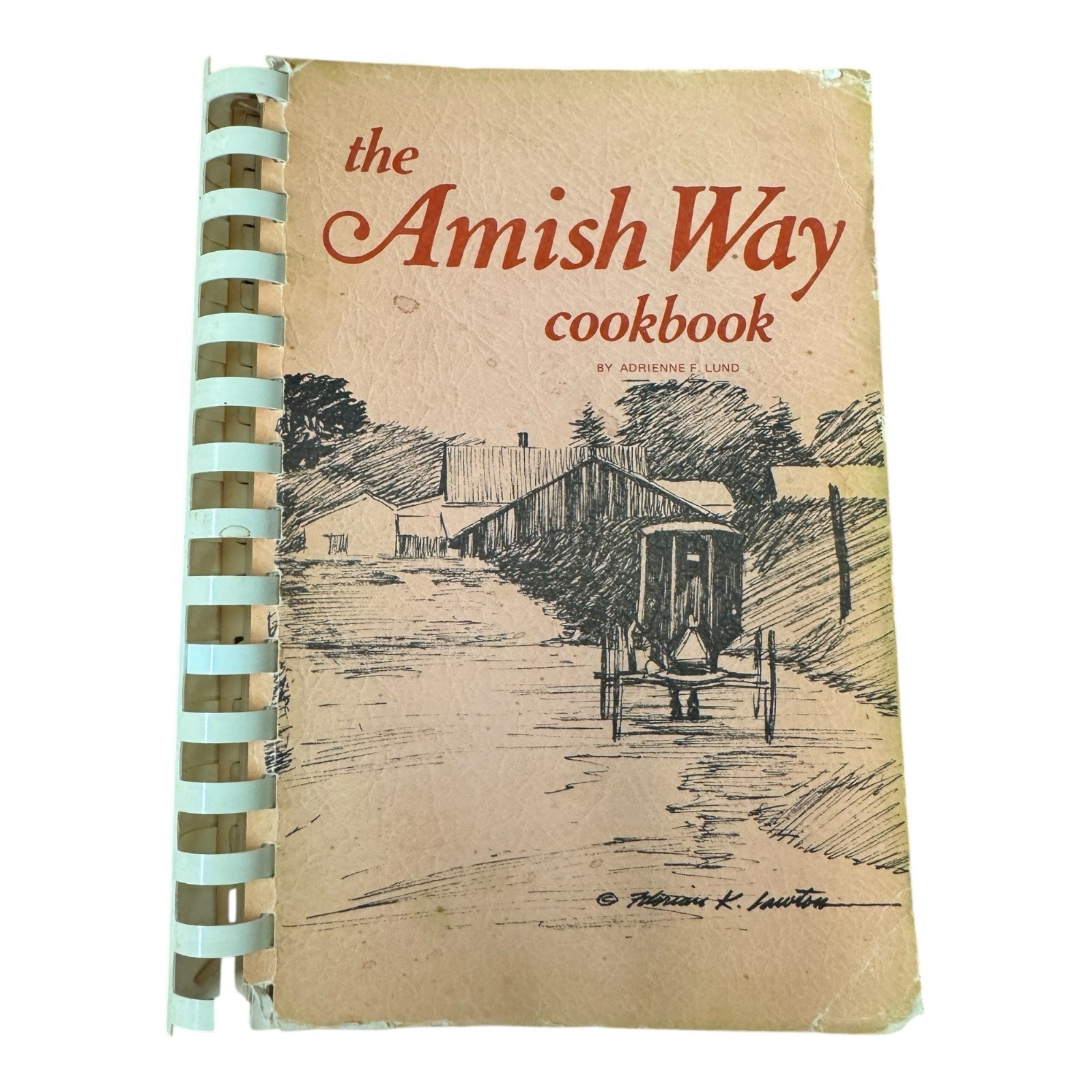 The Amish Way Cookbook By Adrienne F. Lund Spiral 1981