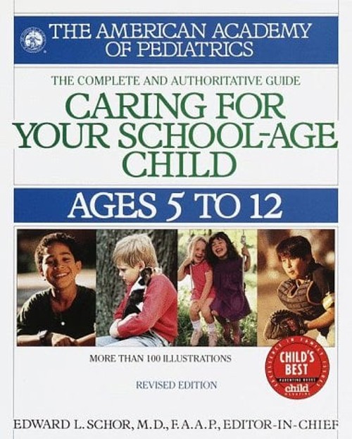 Caring for Your School-Age Child : Ages 5 to 12 Paperback