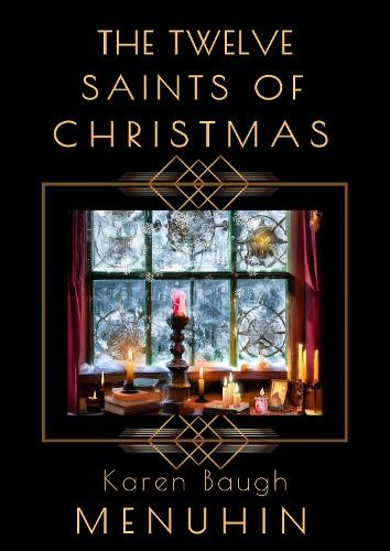 Karen Baugh Menuhin The Twelve Saints of Christmas (Paperback) Heathcliff Lennox