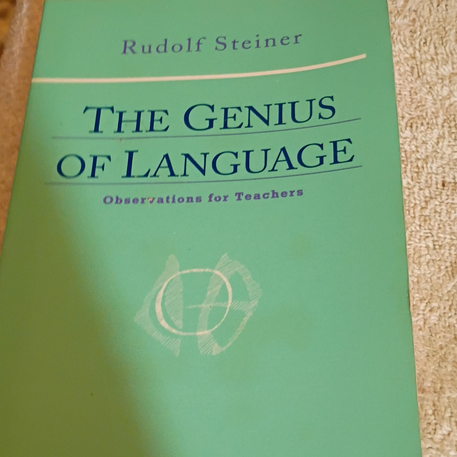Rudolf Steiner The Genius of Language Observations for Teachers PB 1995