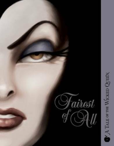 Fairest of All: A Tale of the Wicked Queen (Villains) – Paperback – GOOD