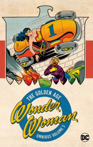 Wonder Woman: The Golden Age Omnibus Vol. 5 by Various [Hardback]