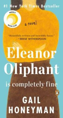 Eleanor Oliphant Is Completely Fine: A Novel – Paperback – GOOD