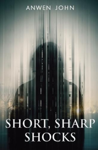 Anwen John Short, Sharp Shocks (Paperback) (UK IMPORT)