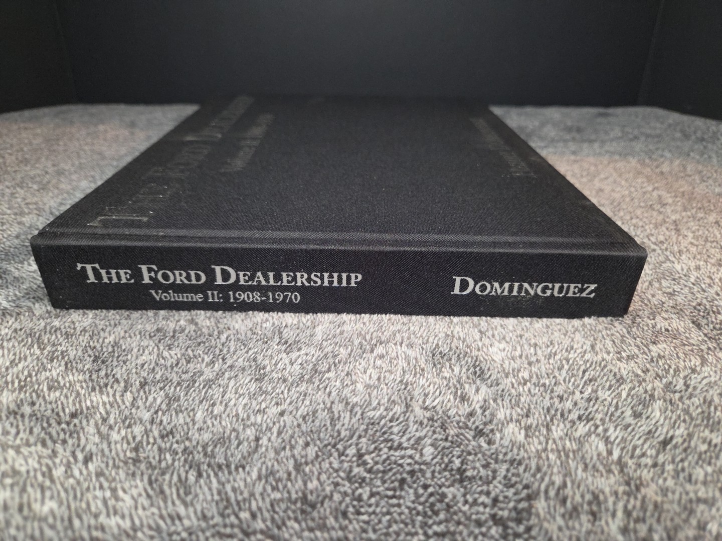 The Ford Dealership Volume 2: 1908-1970 Dominguez. Model T Model A V-8 Y-Block