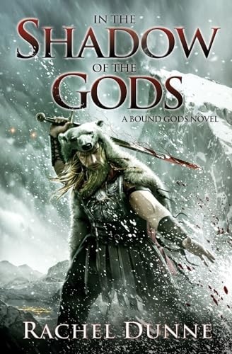 In the Shadow of the Gods: A Bound Gods… by Dunne, Rachel Paperback / softback