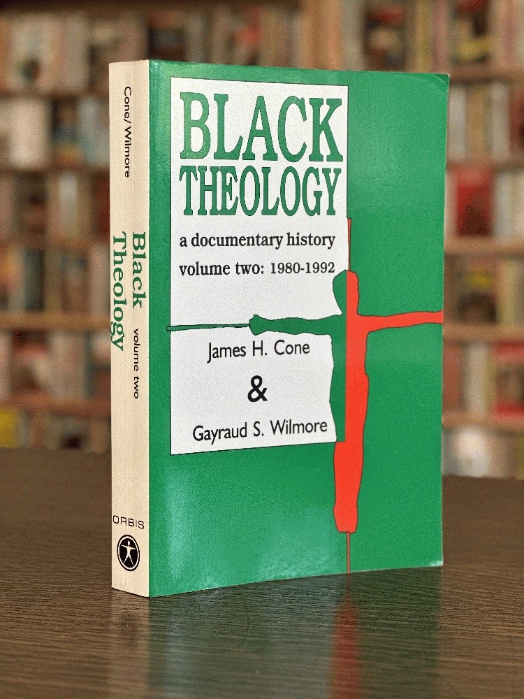 Black Theology: A Documentary History [Volume Two: 1980-1992]