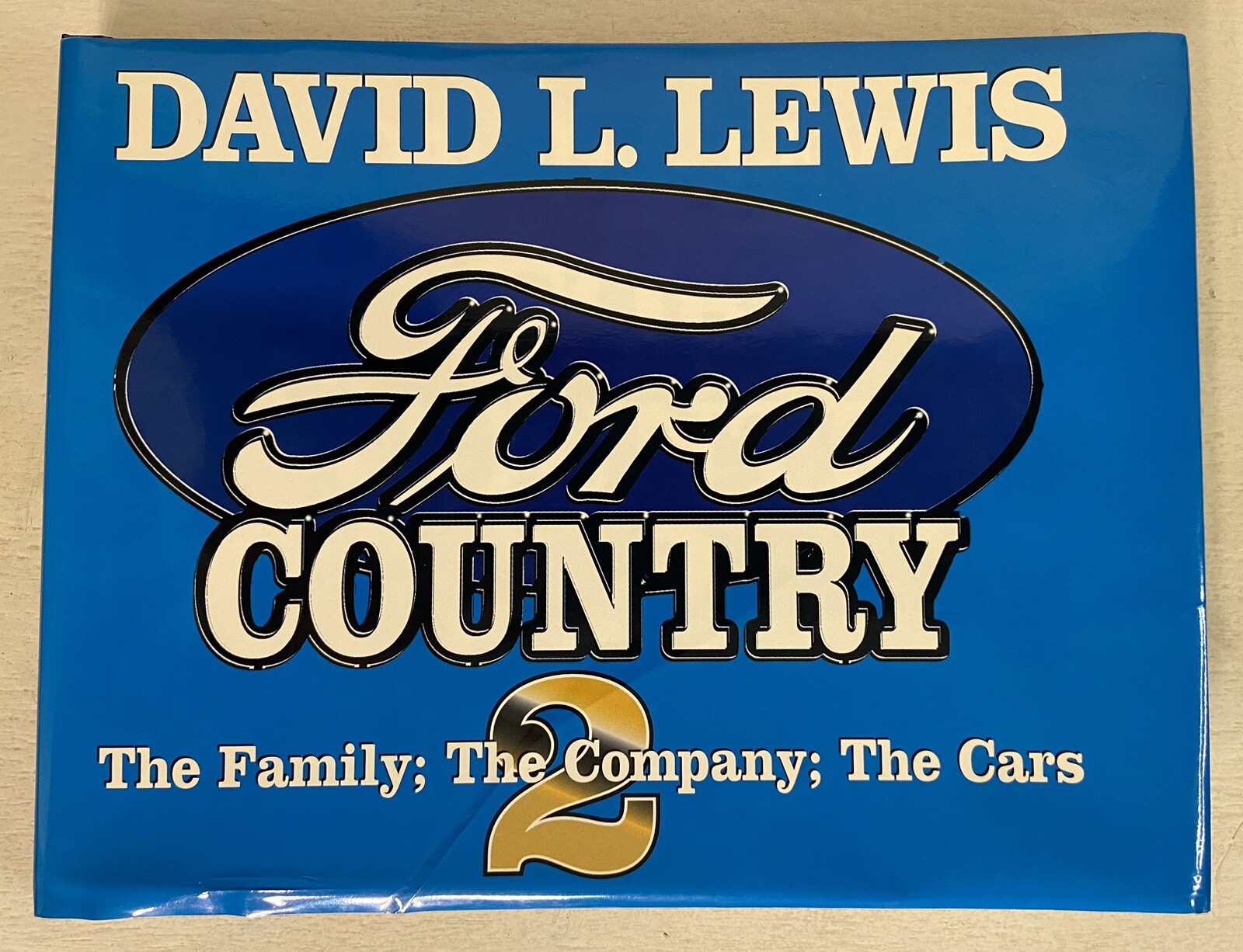 Ford Country by David L. Lewis, 1999 HC Book w/DJ ~ 1st Edition, No Writing