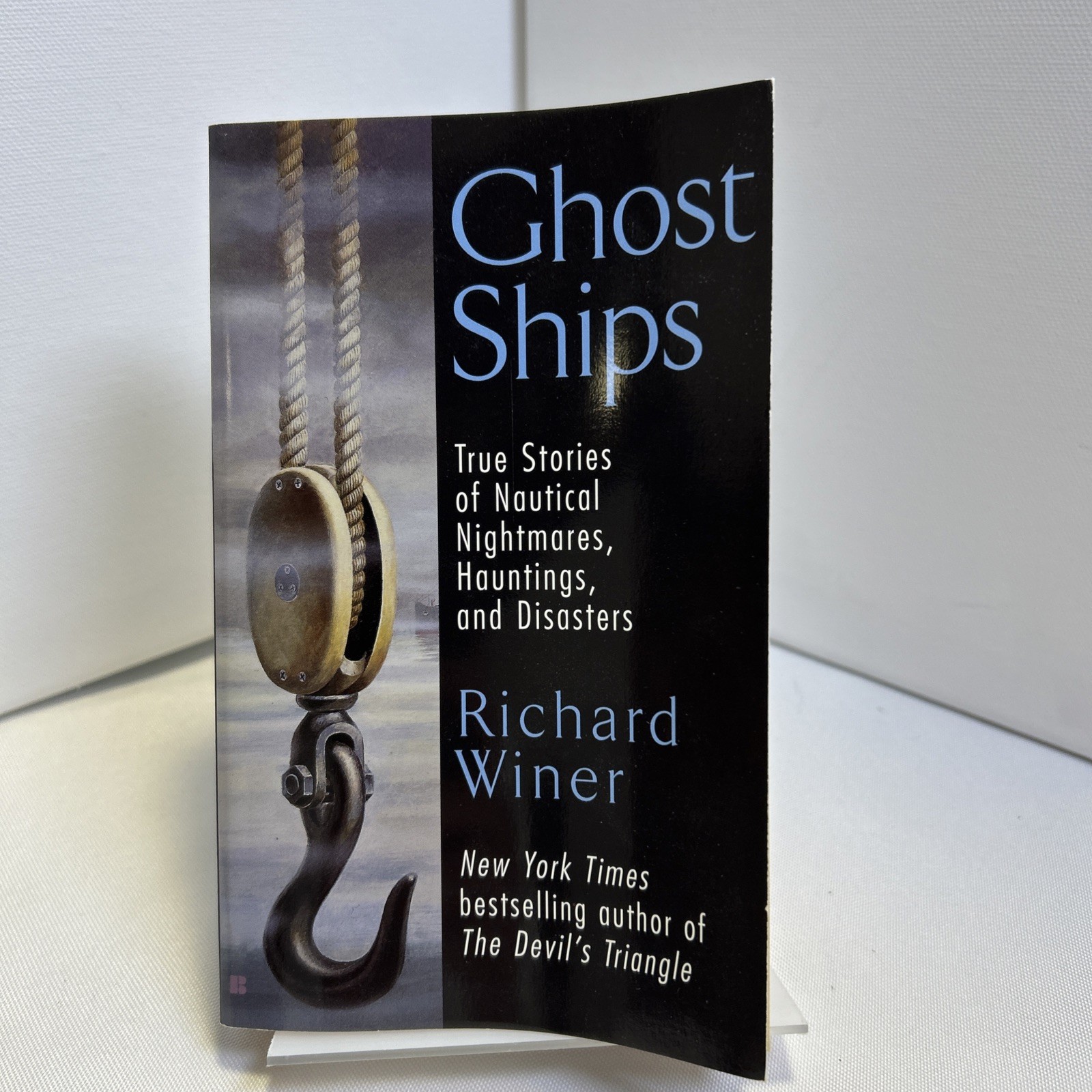 Ghost Ships : True Stories of Nautical Nightmares…, Richard Winer