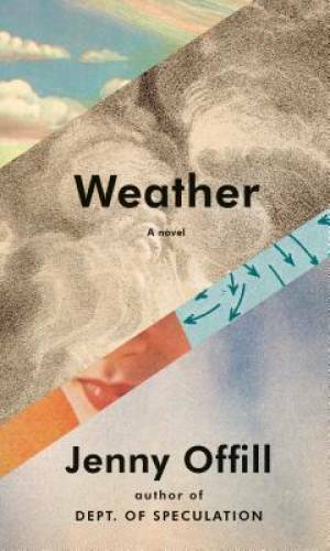Weather: A novel – Hardcover By Offill, Jenny – GOOD