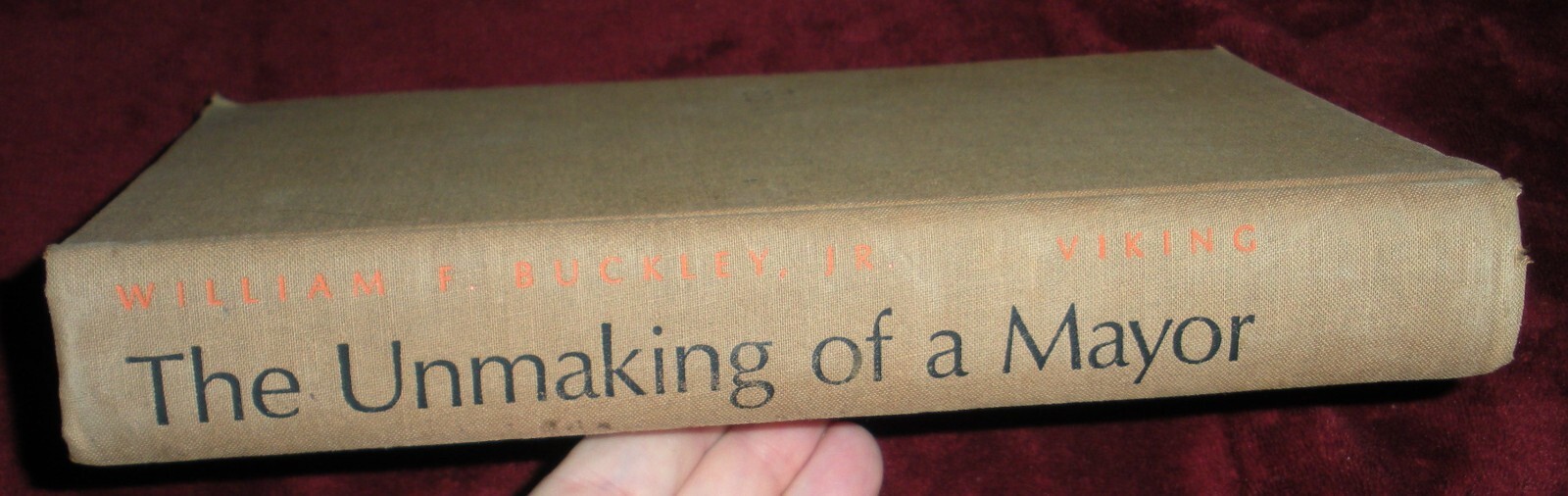 The Unmaking of a Mayor by William F. Buckley Jr. 1966 Hardcover New York