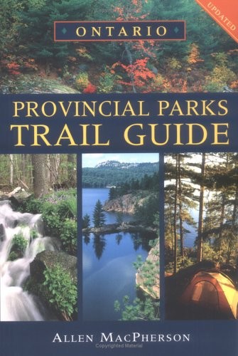 ONTARIO PROVINCIAL PARKS TRAIL GUIDE By Allen Macpherson *Excellent Condition*
