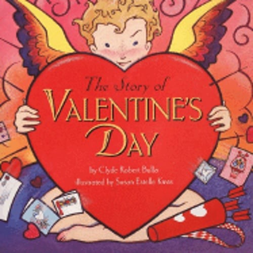 The Story of Valentine’s Day by Clyde Robert Bulla: Used