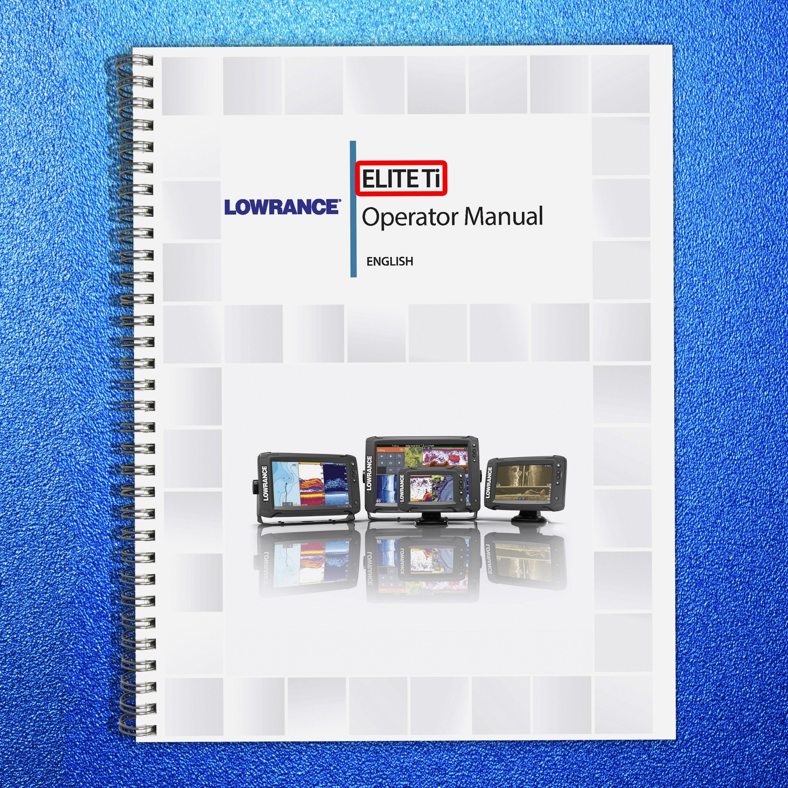 LOWRANCE Elite-Ti User Manual Operation Guide – ROBUST COIL BINDING & JACKET