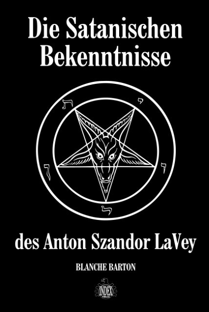 Blanche Barton Die Satanischen Bekenntnisse des Anton Szandor LaVey