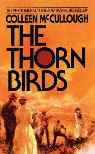 The Thorn Birds – Paperback By McCullough, Colleen – GOOD