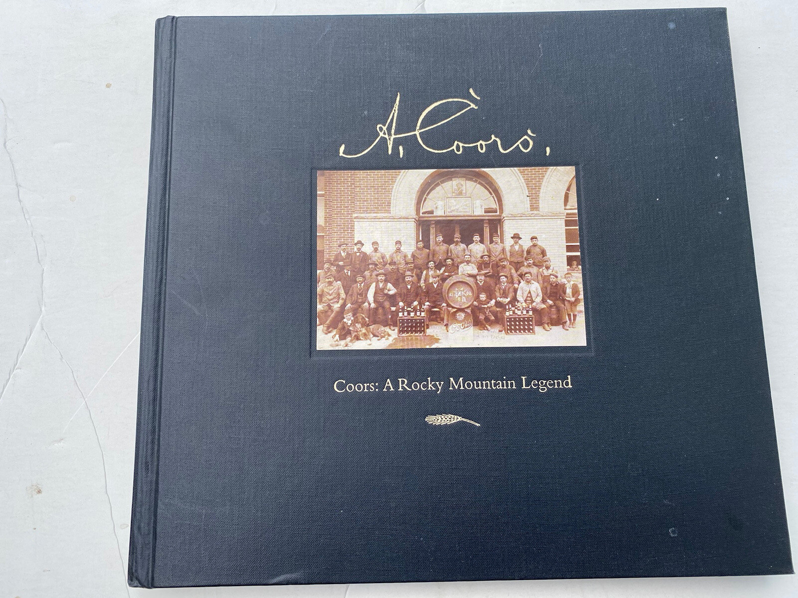 Coors A Rocky Mountain Legend Russ Banham Signed Pete Coors HB