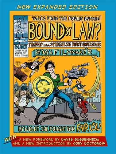 James Boyle Keith Aoki Jennifer Jenkins Bound by Law? (Paperback)