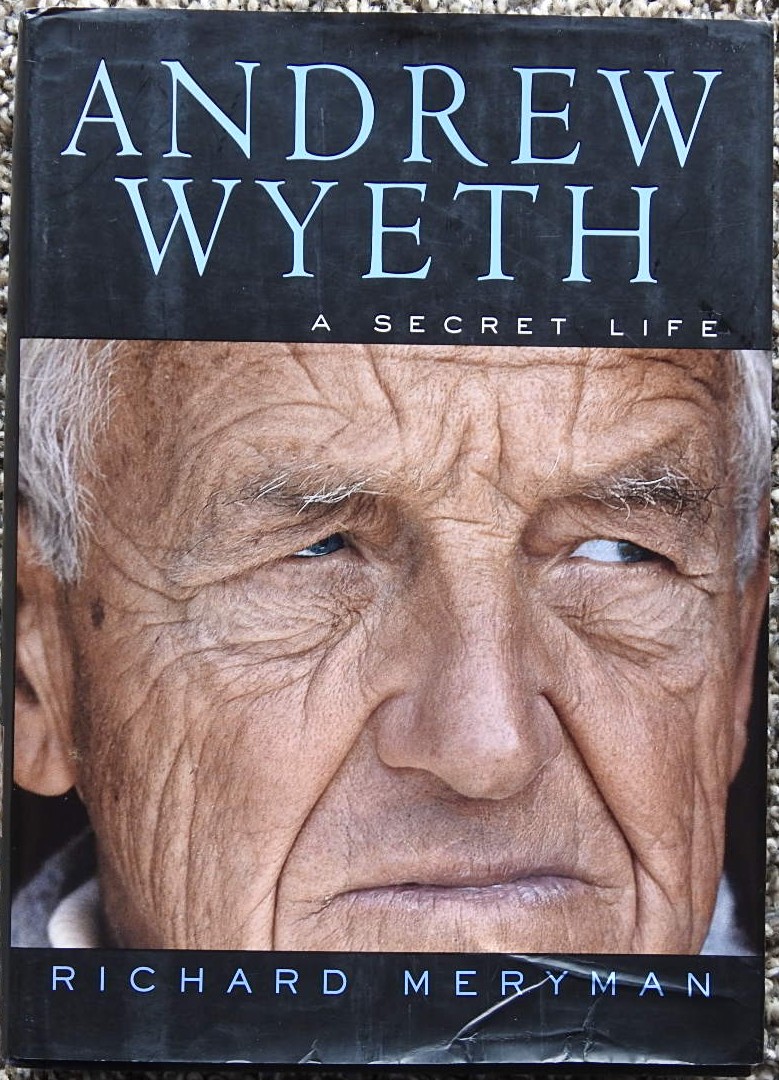 SIGNED Andrew Wyeth : A Secret Life by Meryman, Richard [HC]