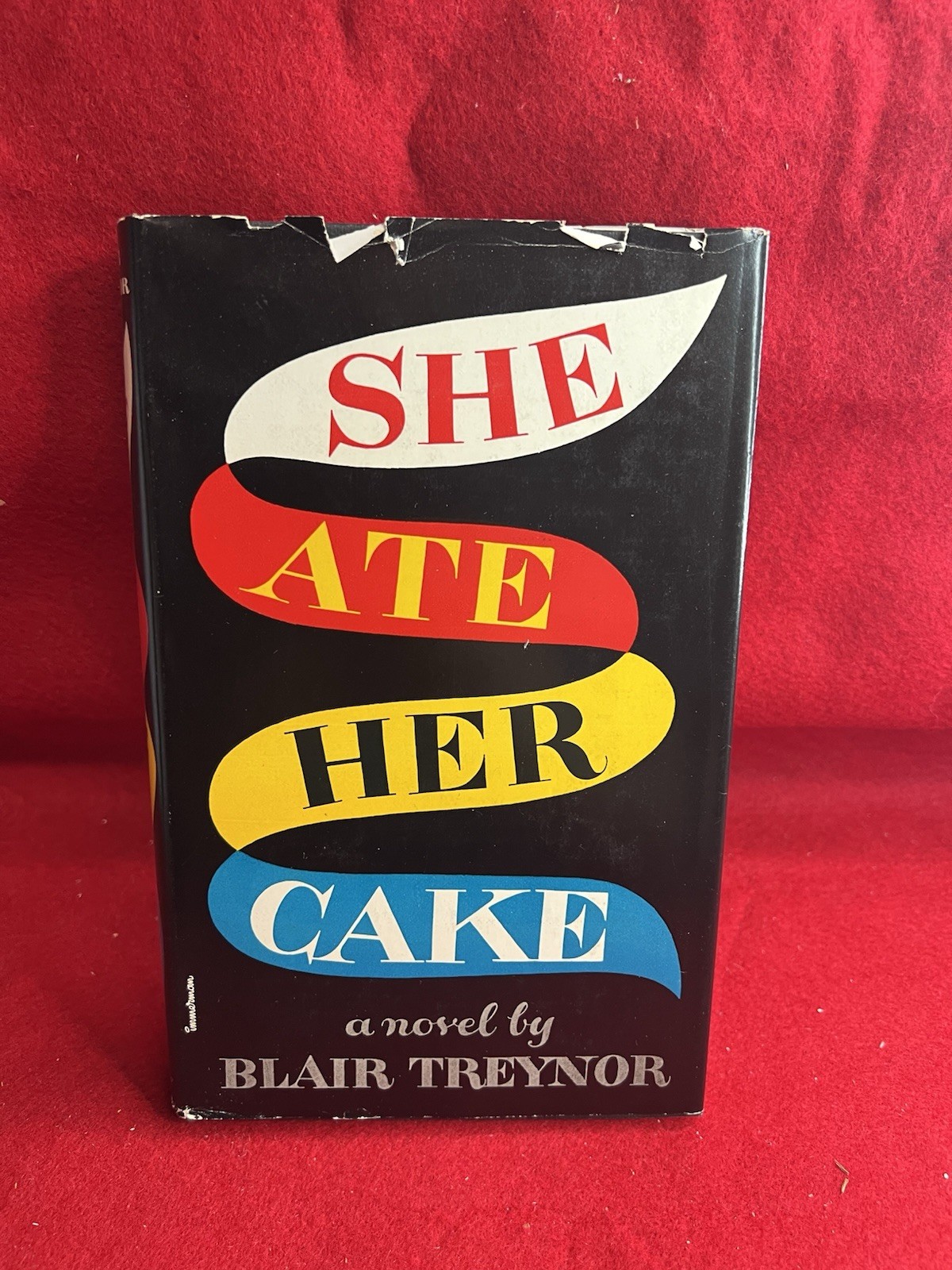 SHE ATE HER CAKE / Blair Treynor ~ FIRST EDITION in DJ ~ VERY GOOD