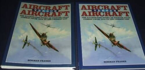 Aircraft Versus Aircraft – Hardcover By Franks, Norman – GOOD
