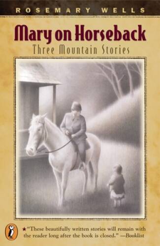 Mary On Horseback: Three Mountain Stories – Paperback – VERY GOOD