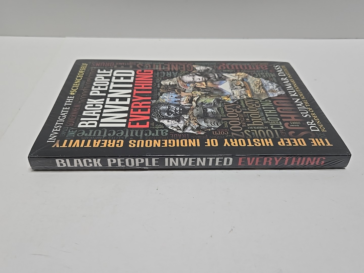 Black People Invented Everything: The Deep History of Indigenous Creativity NEW