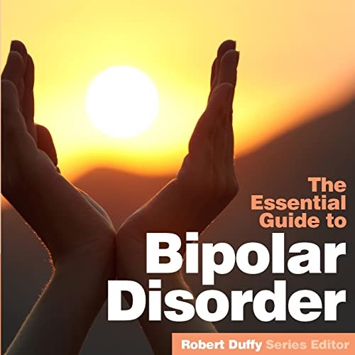 The Essential Guide to Bipolar Disorder by Robert Duffy Paperback / softback The